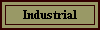Industrial